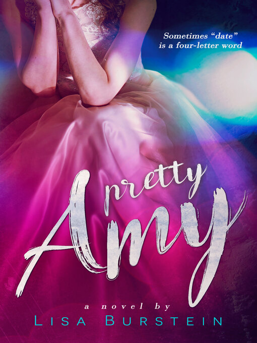 Title details for Pretty Amy by Lisa Burstein - Available